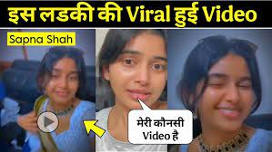 Shah Sapna Kumari Viral Video Original Link, Shah Sapna Full Viral Video Original download