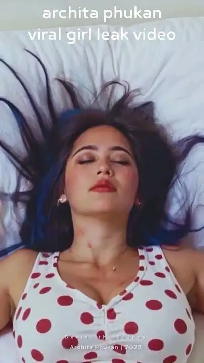 Assam Hot Girl Archita Phukan Viral Video Original Mms & Photo, Archita Phukan Deepfake Ai Generate Video