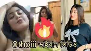 Tiktok Popular Girl Othoi Viral Scandal, Othoi Viral 18+ Video Clip Link